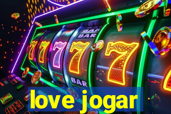 love jogar